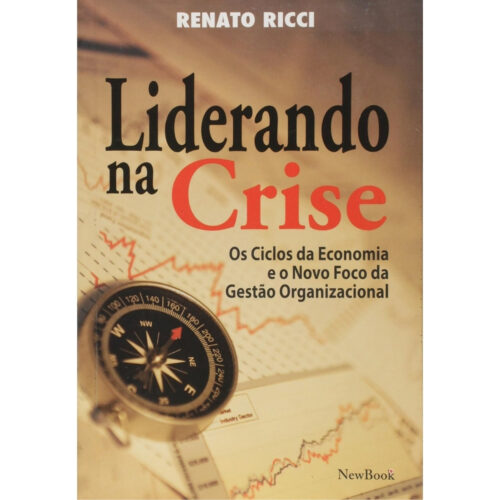Livro - Liderando na crise - Renato Ricci (Seminovo)