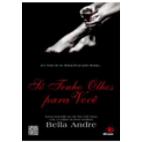 Livro - Só Tenho Olhos Para Voce - Bella Andre (Usado)