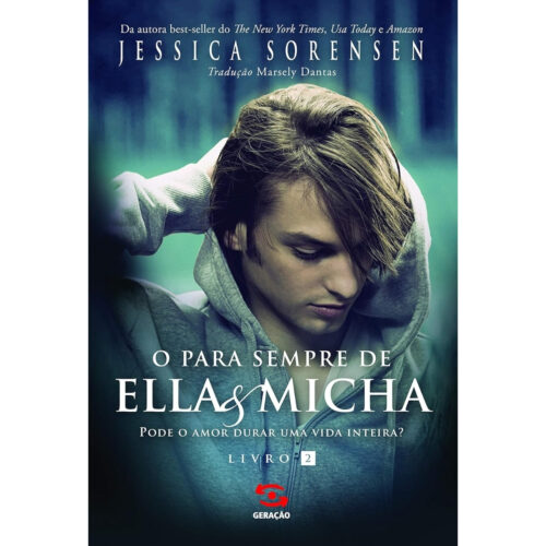 Livro - O Para sempre de Ella Micha - Jessica Sorensen (Usado)