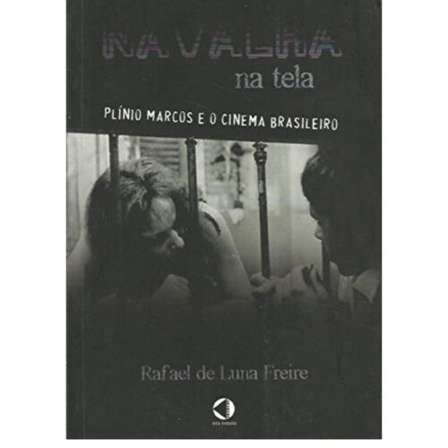 Livro - Navalha na tela - Rafael De luna Freire (Usado)