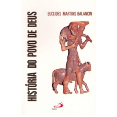 Livro - História do Povo de Deus - Euclides Martins Balancin (Usado)