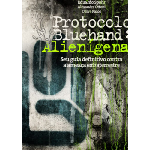 Livro - Protocolo Bluehand Alienigenas - Eduardo Spohr (Usado)