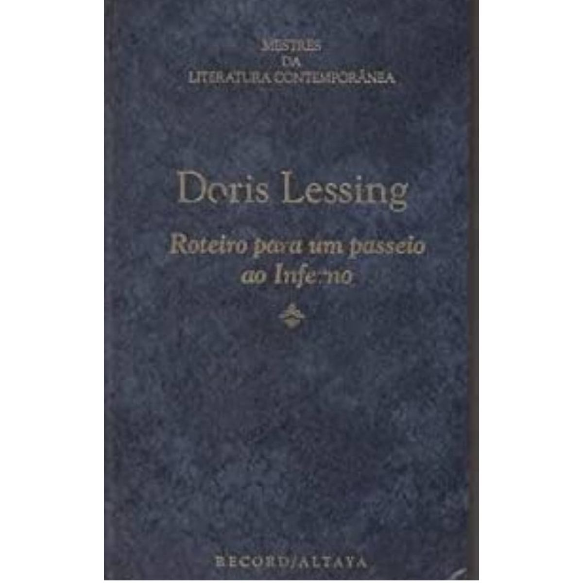 Livro - Roteiro para um passeio ao INferno - Doris Lessing (Usado)