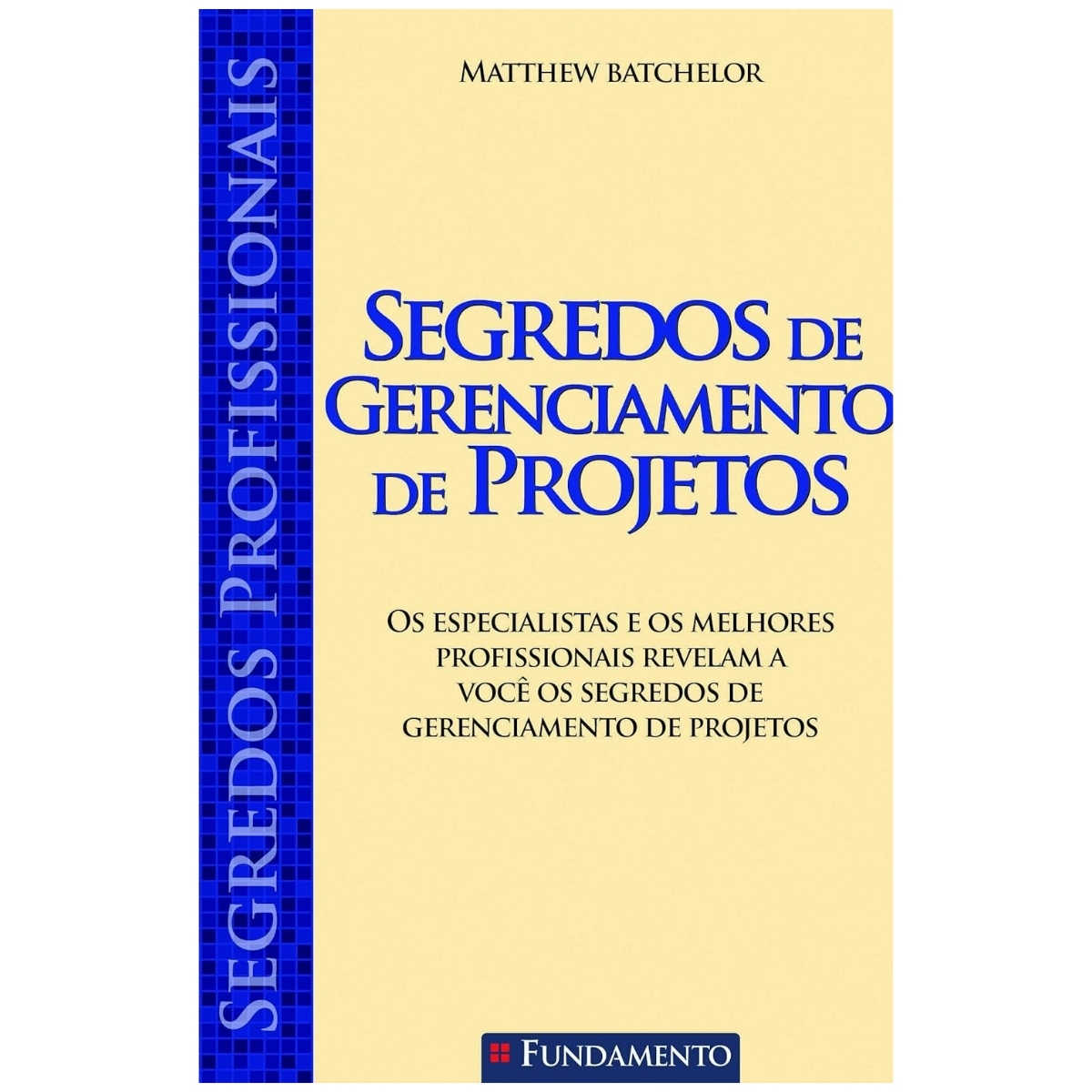 Livro - Segredos de Gerenciamento de Projetos - Matthew BAtchelor (USado) - Imagem 2
