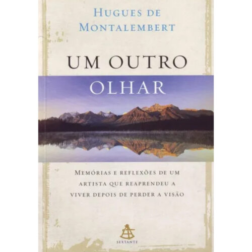 Livro - Um Outro olhar - Hugues de Montalembert (Usado)