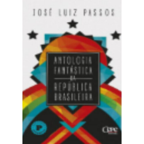 Livro - Antologia fantastica da republica brasileira - José Luiz Passos (Usado)
