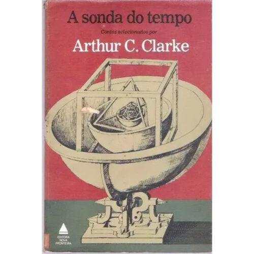 Livro - A sonda do Tempo - Arhtur C. Clarke (Usado)