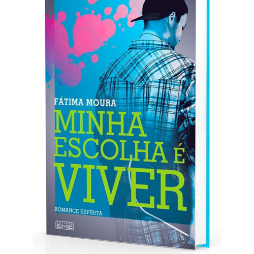 Livro - Minha Escolha é Viver - Fátima Moura (Usado)