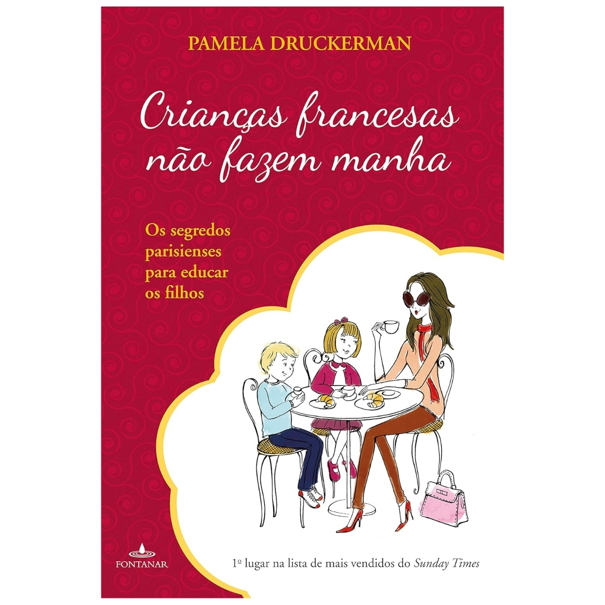 Livro - Crianças Francesas não fazem manha - Pamela Druckerman (Usado) - Imagem 2