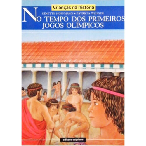 Livro - No Tempo os Primeiros Jogos Olimpicos - Ginette Hoffmann (Usado)