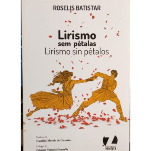 Livro - Lirismo sem petalas - Roselis Batistar (Seminovo)