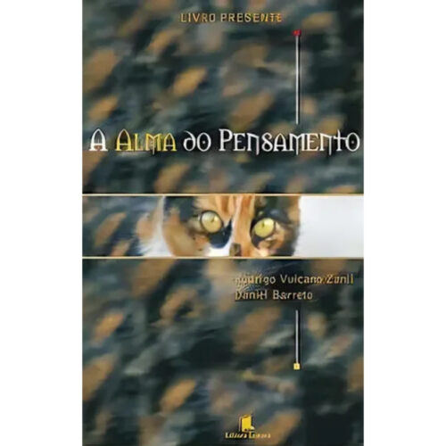 Livro - A Alma do Pensamento - Rodrigo Vulcano Zanil (Usado)