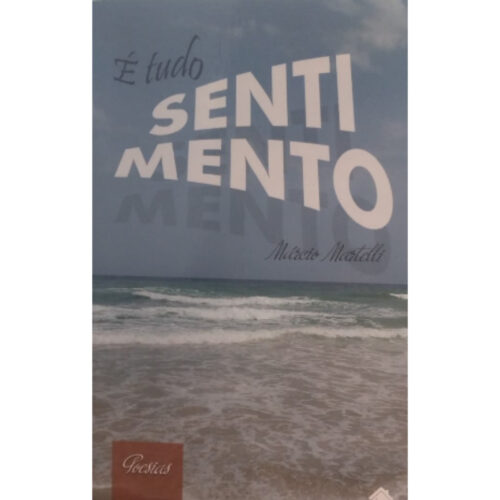 Livro - É tudo sentimento - Marcio Martelli (Usado)