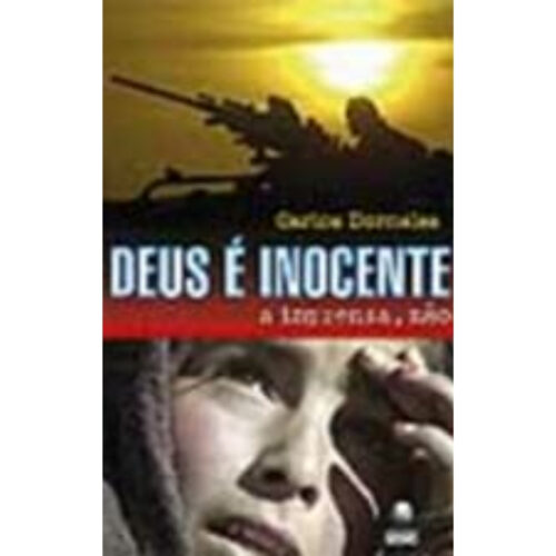 Livro - Deus é Inocente - Carlos Dorneles (Usado)