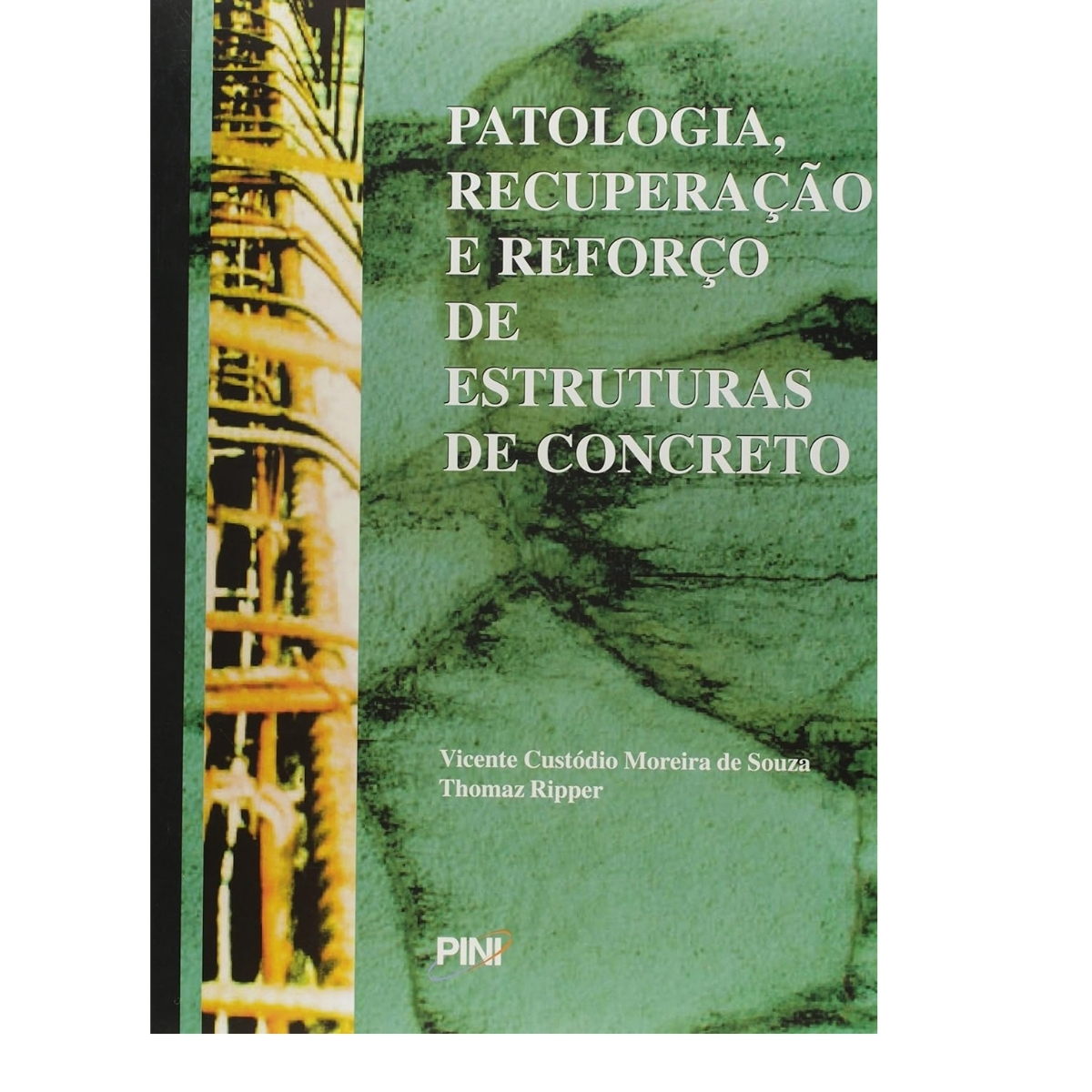 Livro - Patologia recuperação e reforço de estruturas de concrto - Vicente Custódio moreira de Souza (Seminovo) - Imagem 2