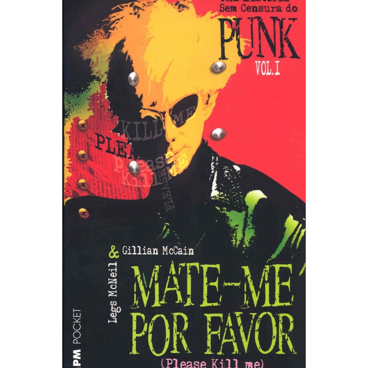 Livro - Livro - Mate-me Por Favor Vol. 01 - Legs Mcneil - Pocket (Usado) - Imagem 2
