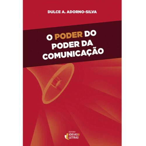 Livro - O poder do Poder da Comunicação - Dulce A. Adorno Silva (Usado)