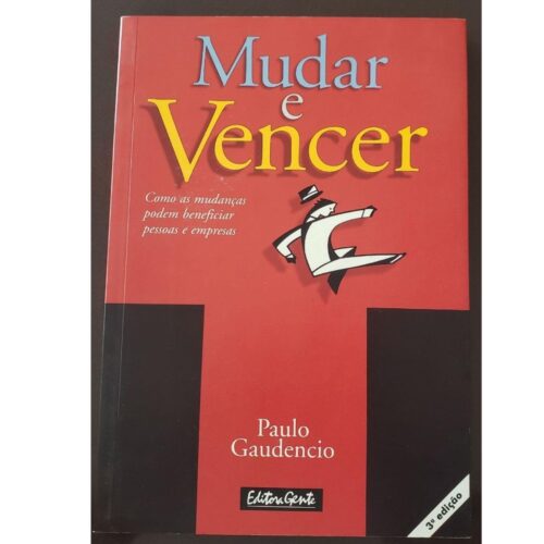 Livro - Mudar e Vencer - Paulo Gaudencio (Usado)
