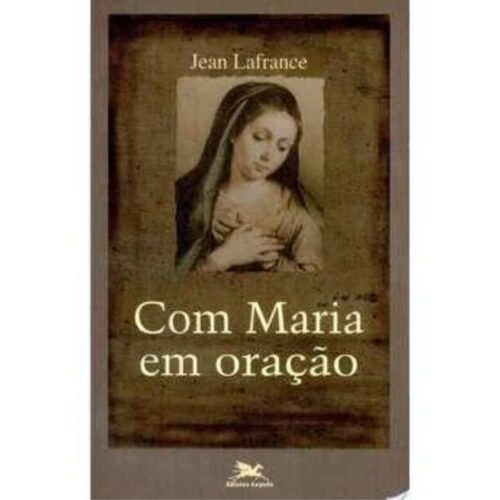 Livro - Como Maria em oração - Jean Lafrance (Usado)