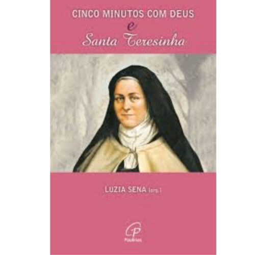 Livro - Cinco minutos com deus e Santa Terezinha - Luzia Sena (Usado)