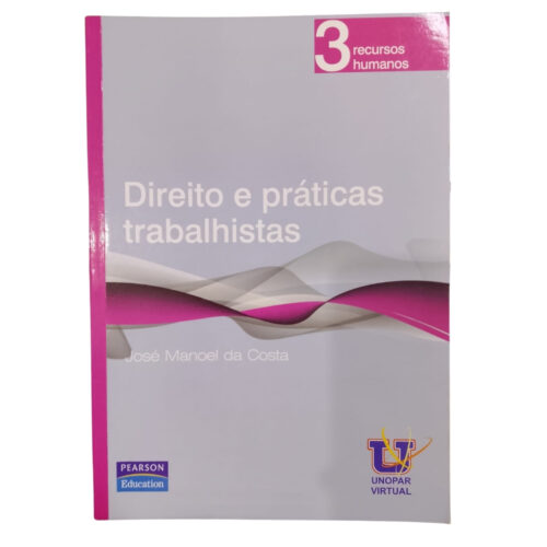 Livro - Direito e práticas Trabalhistas - Jose Manoel da Costa (Usado)