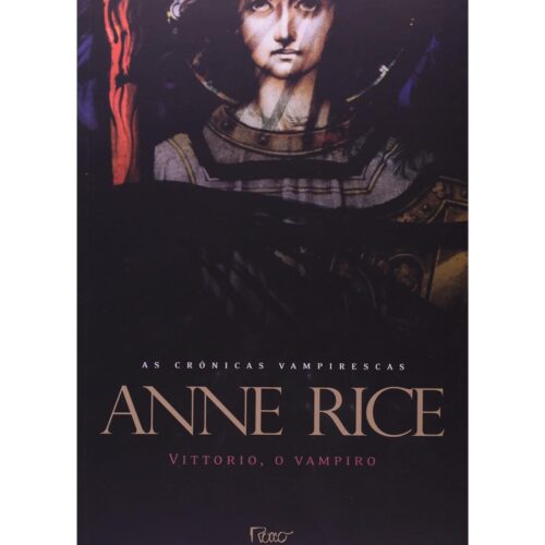 Livro - Vittorio o Vampiro - Anne Rice (Seminovo)*