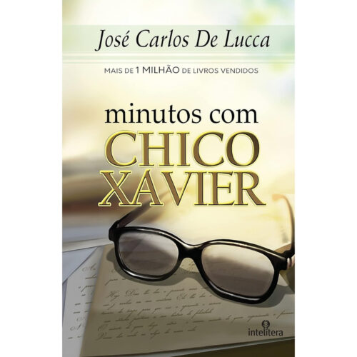 Livro - Minutos com Chico Xavier - José Carlos de Lucca (Usado)