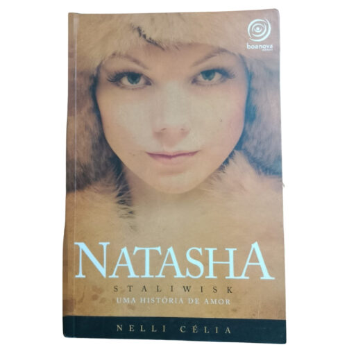 Livro - Natasha Staliwisk - Uma História de amor  - Nelli Célia (Usado)