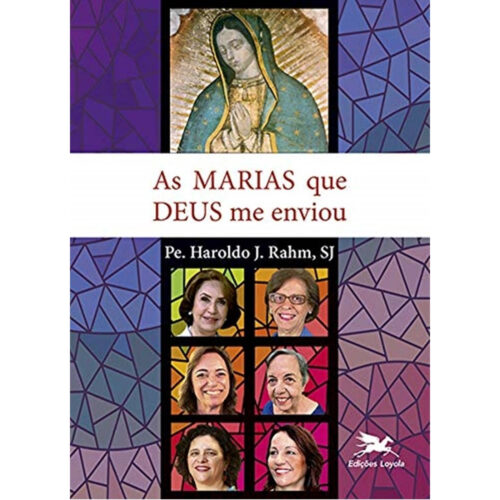 Livro - As Marias que Deus me enviou - Haroldo J. Rahm (Usado)
