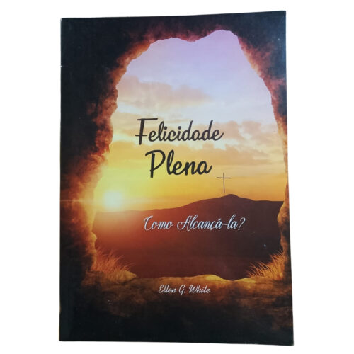 Livro - Felicidade Plena - Ellen G. White (Usado)