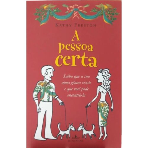 Livro - A Pessoa Certa - Kathy Freston (Usado)