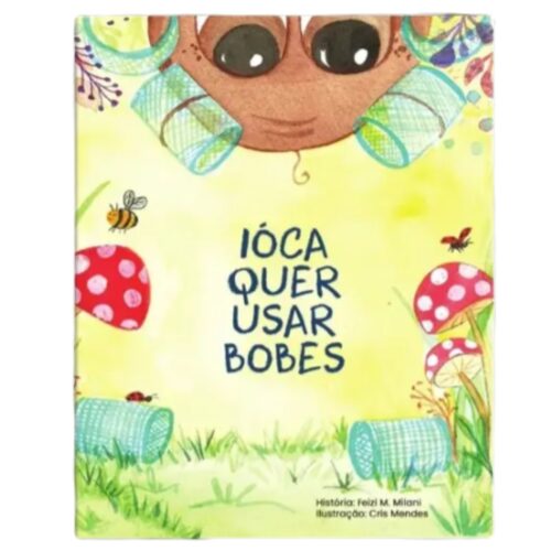 Livro - Ióca quer usar bobes - Feizi M. Milani (Usado)