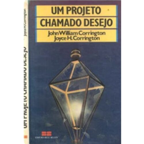 Livro - Um projeto chamado desejo - John William Corrington (Usado)