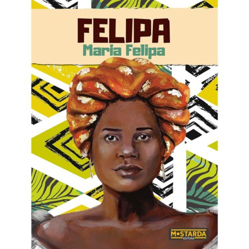 Livro - Felipa Col. Black Power - Maria Felipa - Mostarda (Usado)