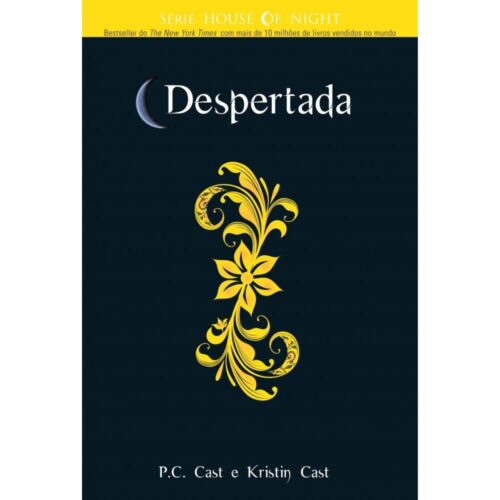 Livro - Despertada - House Of Night Vol. 08 - P. C. Cast (Seminovo)