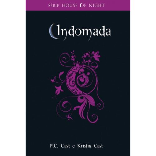 Livro - Indomada  - House Of Night Vol. 04 - P. C. Cast (Seminovo)