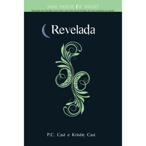 Livro - Revelada - House Of Night Vol. 11 - P. C. Cast (Seminovo)