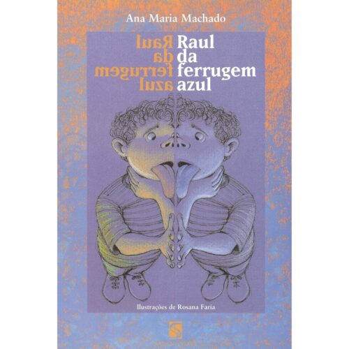 Livro - Raul da Ferrugem Azul - Ana Maria Machado (Usado)