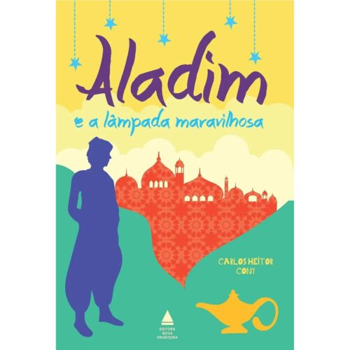 Livro - Aladin e a Lâmpada Maravilhosa - Carlos Heitor Cony (Usado)