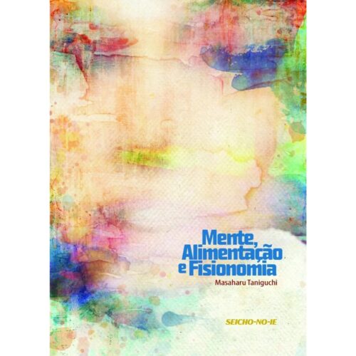 Livro - Mente, Alimentação e Fisionomia - Masaharu Taniguchi (USado)