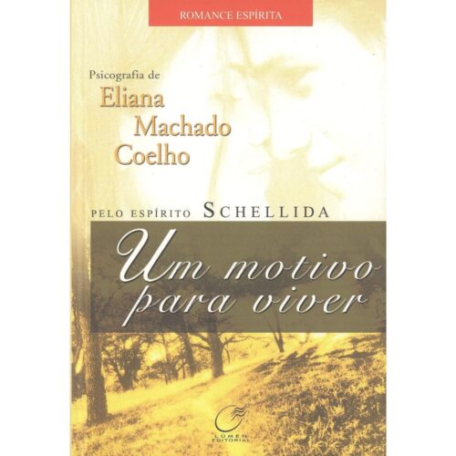 Livro - Um Motivo para viver - Eliana Machado Coelho (Usado)