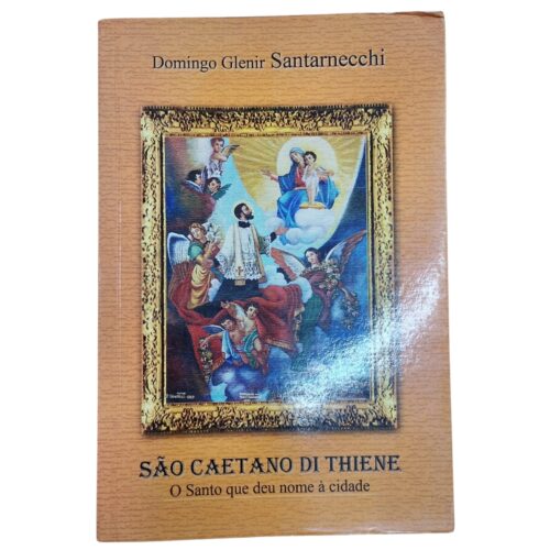 Livro - São Caetano di Thiene - Domingo Glenir Santarnecchi (Usado)