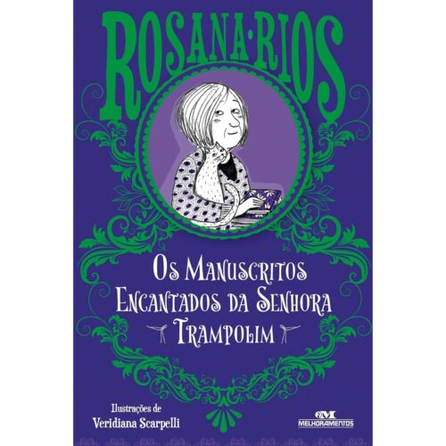Livro - Os manuscritos encantados da Senhora Trampolim - Rosana Rios (Seminovo)