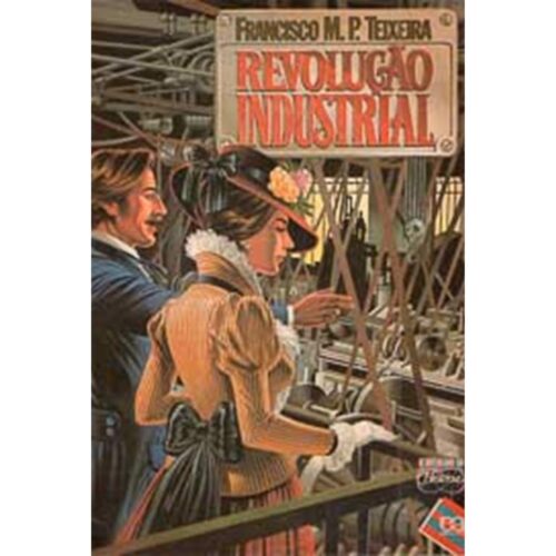Livro - Revolução Industrial - Francisco M. P. Teixeira (Usado)