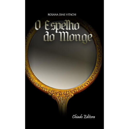 Livro - O Espelho do Monge - Rosana Dias Vitachi (Usado)