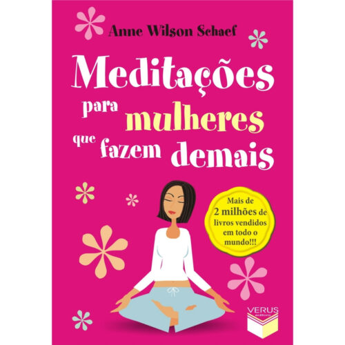 Livro - Meditações para mulheres que fazem demais - Anne Wilson Schaef (Usado)
