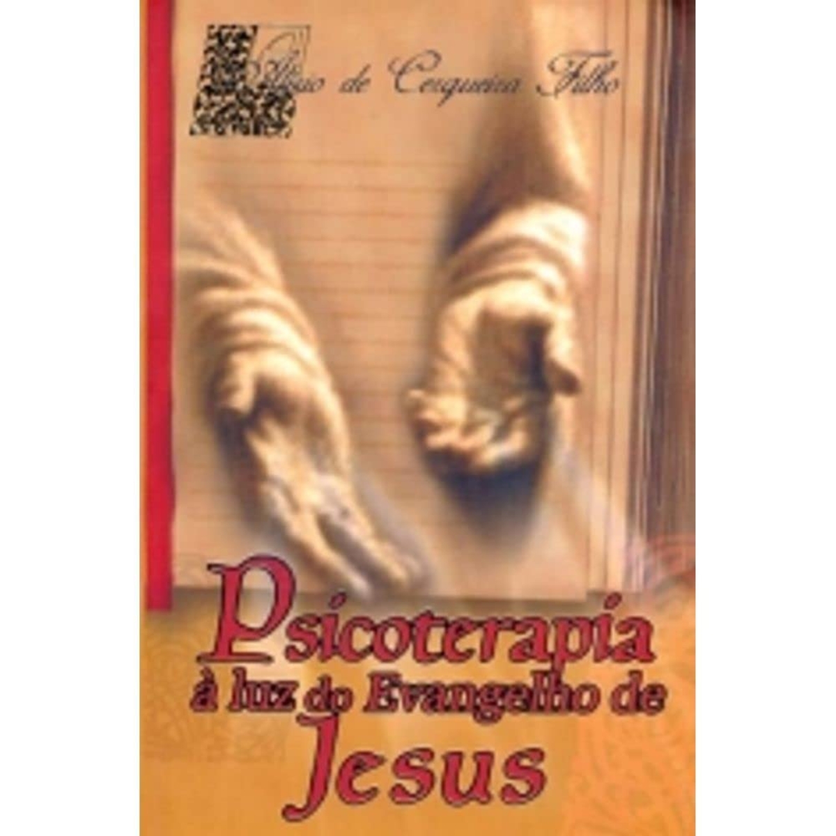 Livro - Psicoterapia á luz do evangelho de jesus - Alirio de Cerqueira Filho (Seminovo) - Imagem 2