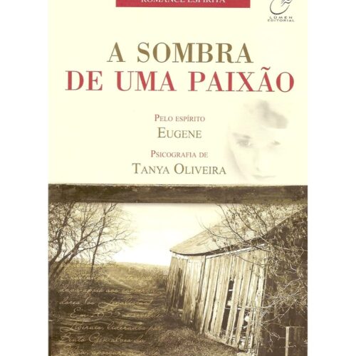 Livro - A Sombra de uma Paixão - Tanya Oliveira (Usado)