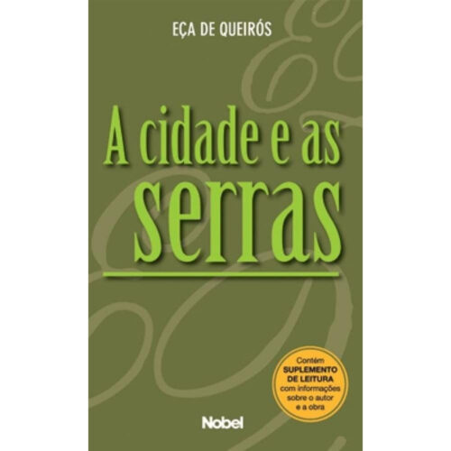 Livro - A Cidade e as Serras - Eça de Queiros  - Nobel (Seminovo)