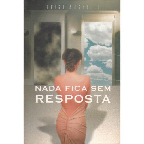 Livro - Nada fica sem respostas - Elisa Masselli (USado)
